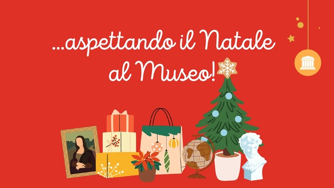 …ASPETTANDO IL NATALE AL MUSEO