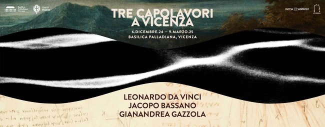 TRE CAPOLAVORI A VICENZA. LEONARDO DA VINCI, JACOPO BASSANO E GIANANDREA GAZZOLA