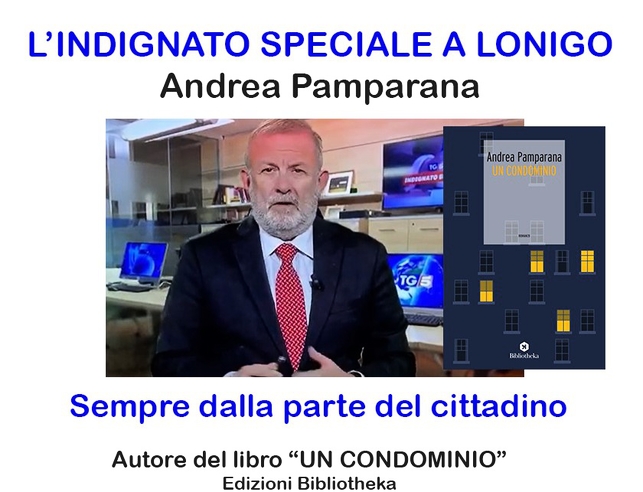 L'INDIGNATO SPECIALE A LONIGO: ANDREA PAMPARANA